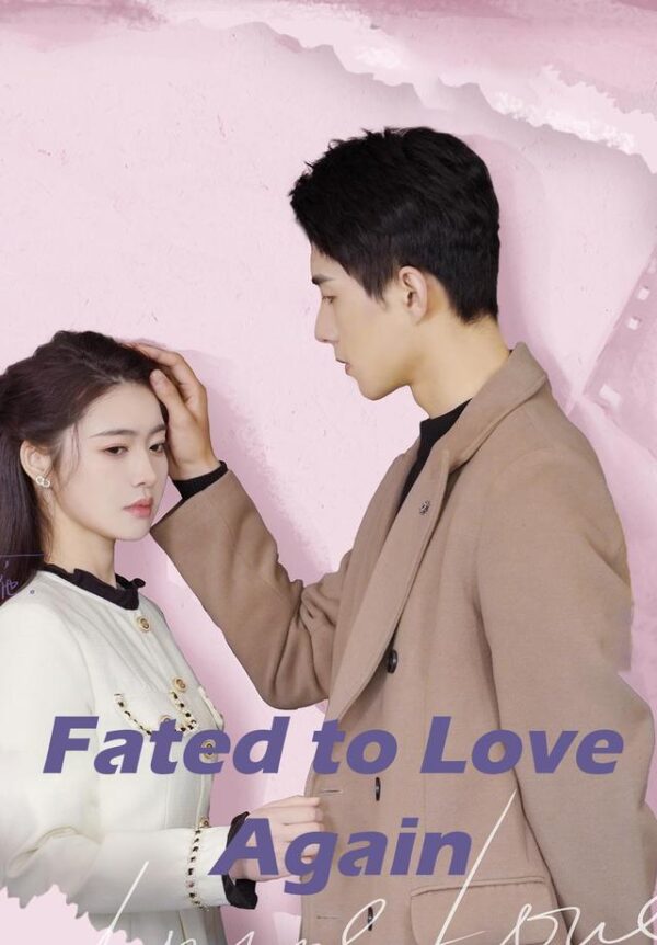 Fated to Love Again #KalosTV