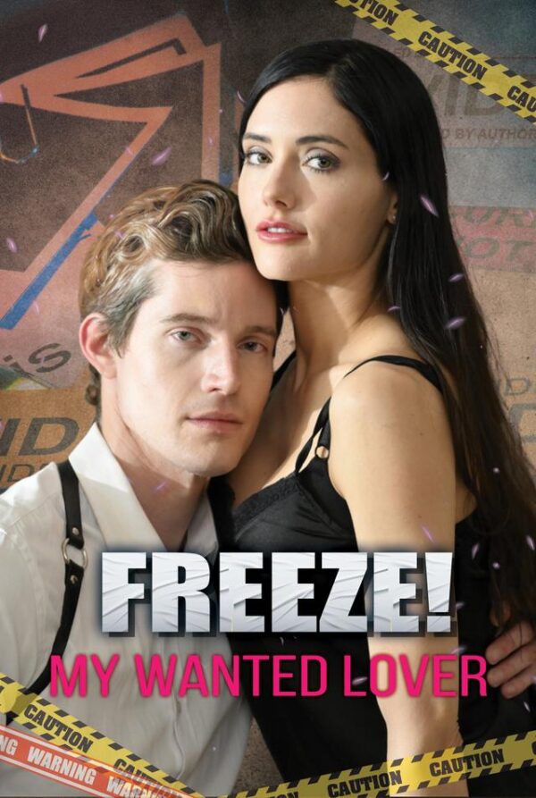 Freeze! My Wanted Lover #KalosTV