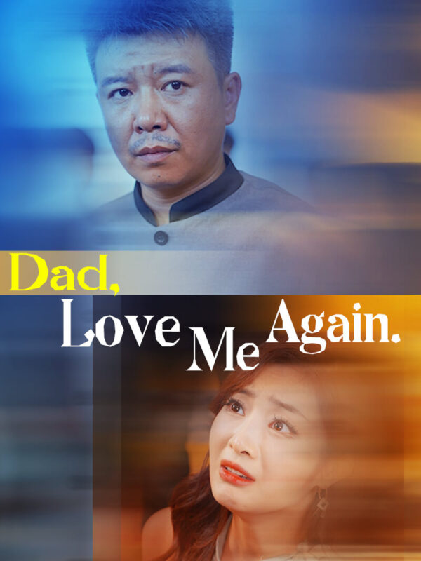 Dad, Love Me Again. #KalosTV