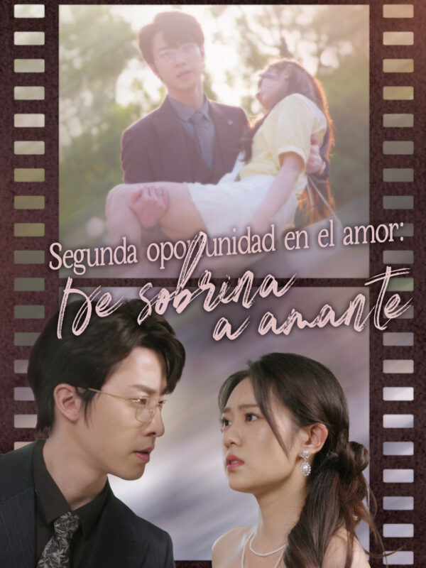 Segunda oportunidad en el amor: De sobrina a amante #KalosTV