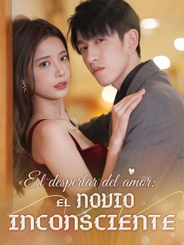 El despertar del amor: El novio inconsciente #KalosTV