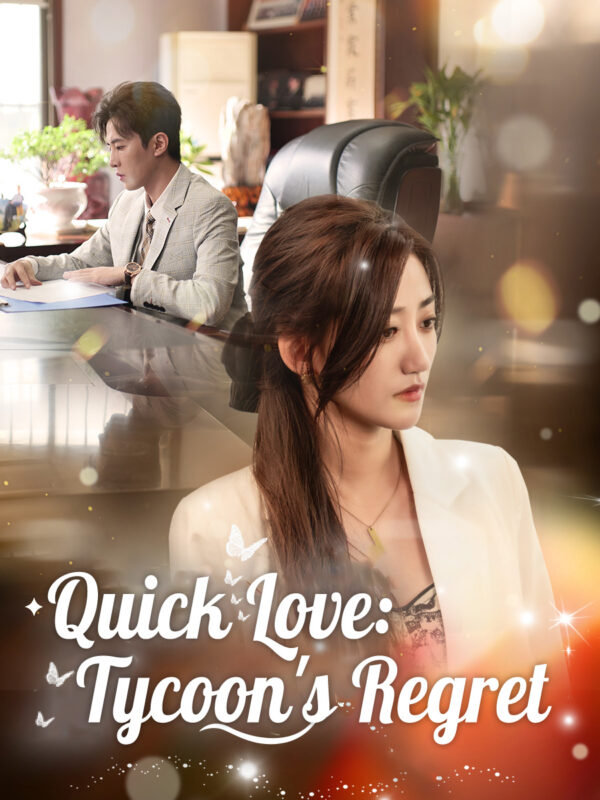 Quick Love: Tycoon's Regret #KalosTV