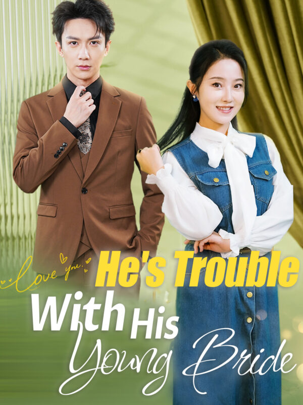 He's Trouble With his Young Bride #KalosTV